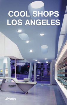 обложка книги Cool Shops Los Angeles книга Cool Shops Los Angeles, автор: Karin Mahle